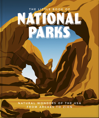 The Little Book of National Parks By Hippo! Orange (Editor) Cover Image