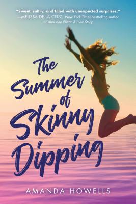 The Summer of Skinny Dipping By Amanda Howells Cover Image