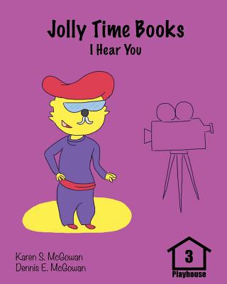 Jolly Time Books: I Hear You (Playhouse #3) Cover Image
