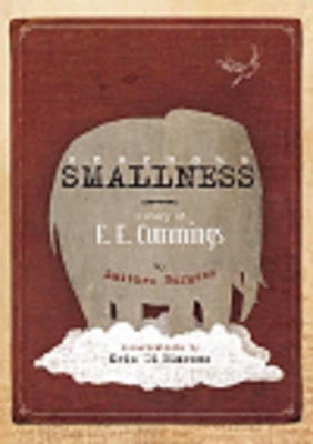 Enormous Smallness: A Story of e. e. cummings By Matthew Burgess, Kris Di Giacomo (Illustrator) Cover Image