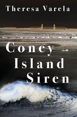 Coney Island Siren By Theresa Varela Cover Image