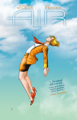 Air Volume 1 By G. Willow Wilson, M.K. Perker (Illustrator), Chris Chuckry (Illustrator), Jared K. Fletcher (Illustrator) Cover Image