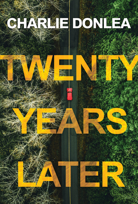 Twenty Years Later By Charlie Donlea Cover Image