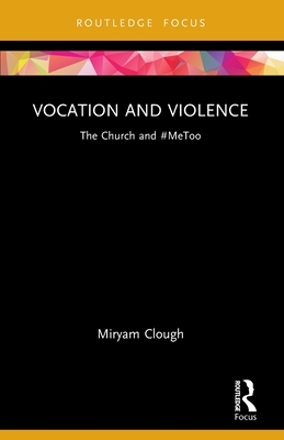 Vocation and Violence: The Church and #MeToo (Rape Culture)
