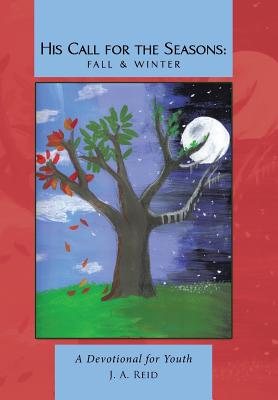 His Call for the Seasons: Fall & Winter: A Devotional for Youth Cover Image