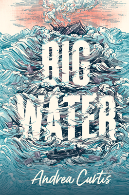 Big Water By Andrea Curtis Cover Image