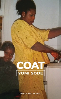 Coat (Oberon Modern Plays) By Yomi Sode Cover Image