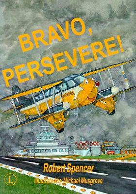 Bravo, Persevere! By Robert Spencer Cover Image