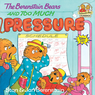 The Berenstain Bears and Too Much Pressure (First Time Books(R)) Cover Image