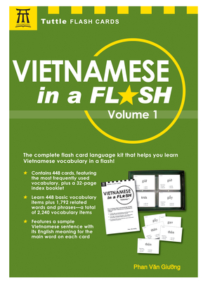Vietnamese in a Flash Kit Volume 1: 448 Cards; 16-Page Reference Booklet in a 6 X 9 Box (Tuttle Flash Cards) Cover Image