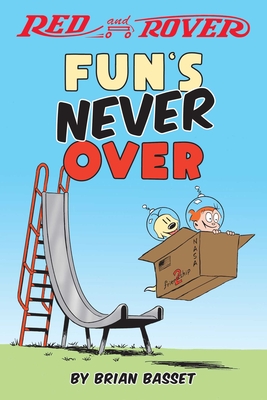 Red and Rover: Fun's Never Over By Brian Basset Cover Image