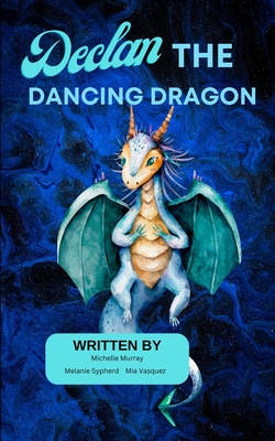 Declan the Dancing Dragon Cover Image