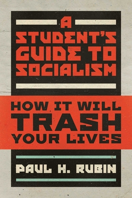 A Student's Guide to Socialism: How It Will Trash Your Lives Cover Image