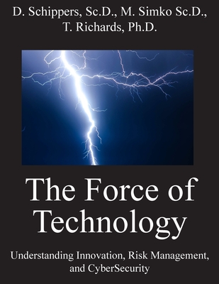 The Force of Technology By Dave Schippers, Michael Simko, Terri Richards Cover Image