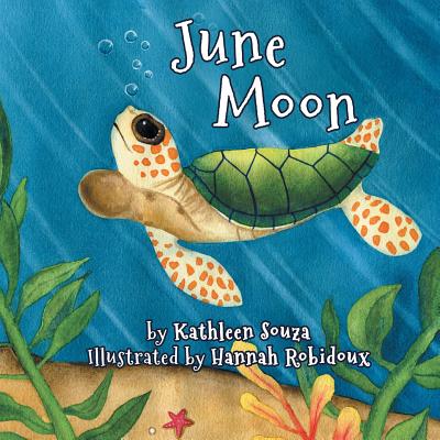 June Moon By Kathleen Souza, Hannah Robidoux (Illustrator) Cover Image