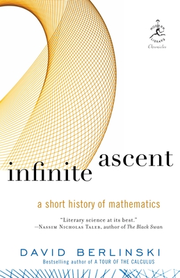 Infinite Ascent: A Short History of Mathematics (Modern Library Chronicles #22) Cover Image