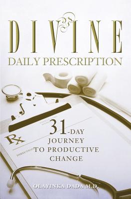 Divine Daily Prescription: 31-Day Journey to Productive Change Cover Image