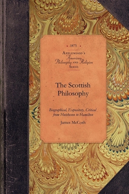 The Scottish Philosophy (Amer Philosophy)