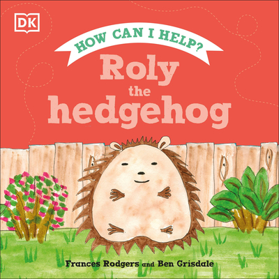 Roly the Hedgehog (Roly and Friends)