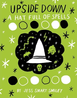 Upside Down (Book Two): A Hat Full of Spells By Jess Smart Smiley Cover Image