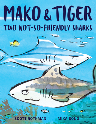 Mako and Tiger: Two Not-So-Friendly Sharks Cover Image