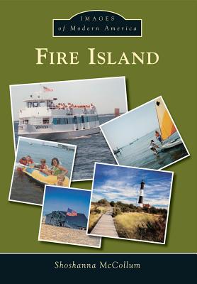 Fire Island (Images of Modern America) By Shoshanna McCollum Cover Image