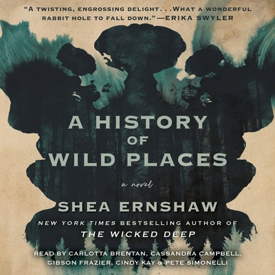 A History of Wild Places By Shea Ernshaw, Carlotta Brentan (Read by), Cassandra Campbell (Read by) Cover Image