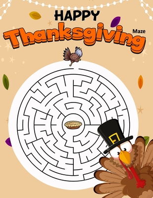Happy Thanksgiving: Mazes Puzzle Activity Books For Kids Ages 4-8 Cover Image