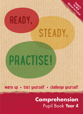 Ready, Steady, Practise! – Year 4 Comprehension Pupil Book: English KS2 (Ready, Steady Practise!) Cover Image