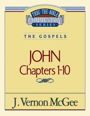 Thru the Bible Vol. 38: The Gospels (John 1-10): 38 Cover Image