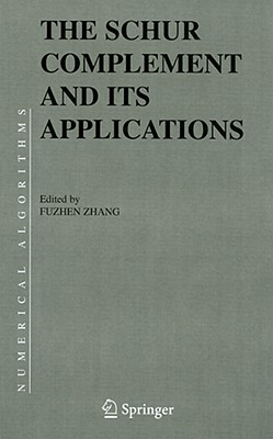 The Schur Complement and Its Applications (Numerical Methods and Algorithms #4) Cover Image