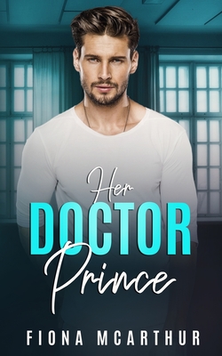 Her Doctor Prince (The Aussie Doctors #3)
