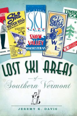 Lost Ski Areas of Southern Vermont Cover Image