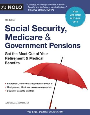 Social Security, & Government Pensions: Get the Most Out of Your Retirement & Medical Benefits Cover Image