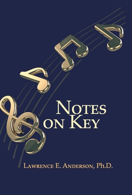 Notes on Key By Lawrence E. Anderson Cover Image