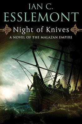 Night of Knives: A Novel of the Malazan Empire (Novels of the Malazan Empire #1) By Ian C. Esslemont Cover Image