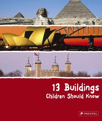 13 Buildings Children Should Know (13 Children Should Know) Cover Image