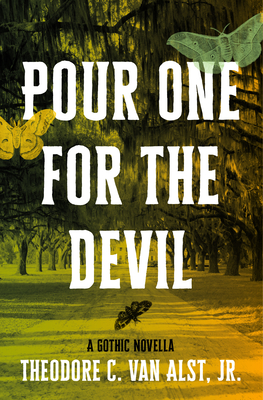 Pour One for the Devil: A Gothic Novella Cover Image