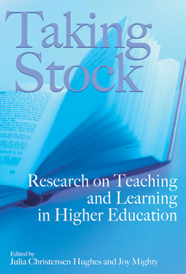Taking Stock: Research on Teaching and Learning in Higher Education (Queen’s Policy Studies Series #135)