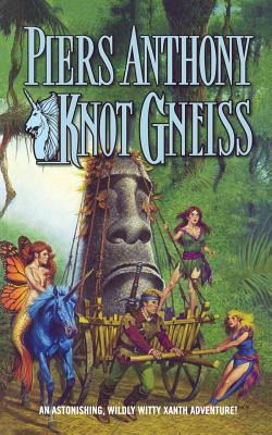 Knot Gneiss: An Astonishing, Wildly Witty Xanth Adventure By Piers Anthony Cover Image