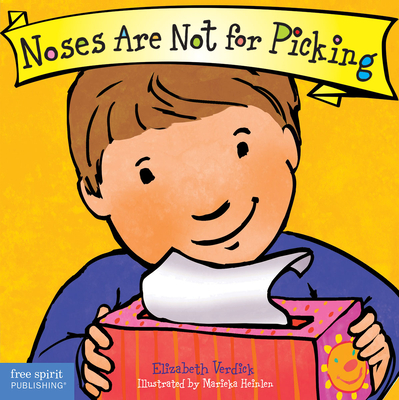 Noses Are Not for Picking Board Book (Best Behavior) By Elizabeth Verdick, Marieka Heinlen (Illustrator) Cover Image