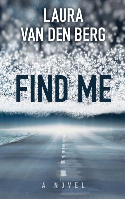 Find Me By Laura Van Den Berg Cover Image