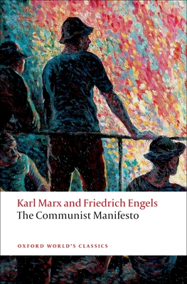The Communist Manifesto (Oxford World's Classics) By Karl Marx, Friedrich Engels, David McLellan (Editor) Cover Image
