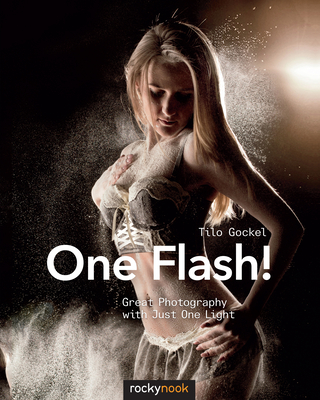 One Flash!: Great Photography with Just One Light Cover Image