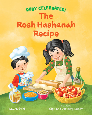 The Rosh Hashanah Recipe By Laura Gehl, Olga Ivanov (Illustrator), Aleksey Ivanov (Illustrator) Cover Image