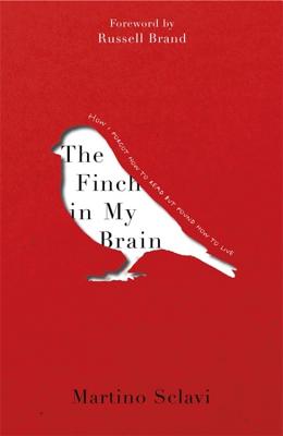 The Finch in My Brain: How I forgot how to read but found how to live By Martino Sclavi Cover Image