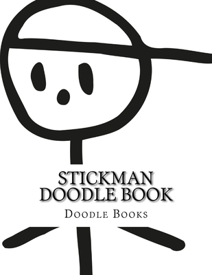 Stickman Doodle Book By Doodle Books Cover Image