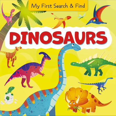 Dinosaurs (My First Search & Find) Cover Image