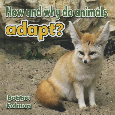 How and Why Do Animals Adapt? (All about Animals Close-Up) Cover Image