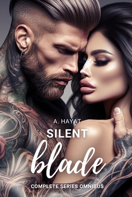 Cover for Silent Blade Complete Series Boxset: A Dark Female Spy Romance (Boxsets)